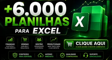 Pack Com +6.000 Planilhas Excel Prontas!