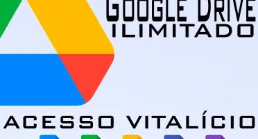 GOOGLE DRIVE ILIMITADO - VITALÍCIO