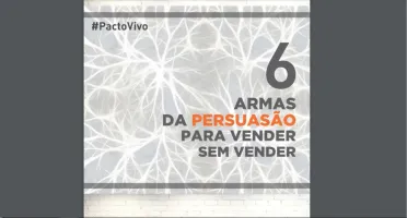 Ebook - 6 Armas da Persuasão para Vender Sem Vender