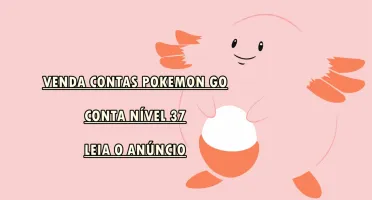 CONTA POKEMON GO NÍVEL 37 - TROCA NOME - ESCOLHE TIME