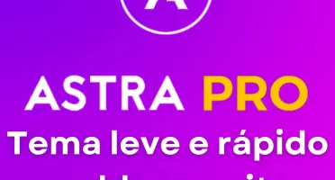 Tema Wordpress Astra Pro Atualizado 2024