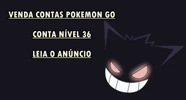 CONTA POKEMON GO NÍVEL 36 - TROCA NOME - ESCOLHE TIME