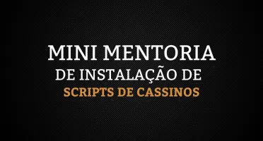 Mini mentoria de instalação de scripts de cassino