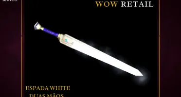 World of Warcraft - Skin de Arma Espada Duas Mãos (Transmog)