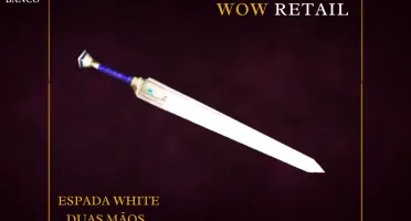 World of Warcraft - Skin de Arma Espada Duas Mãos (Transmog)