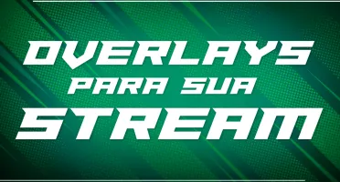 MEGA Overlays para sua Stream/Live