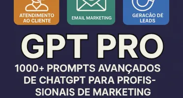 GPTPro - 1000+ Prompts Avançados do ChaGPT para Marketing v5