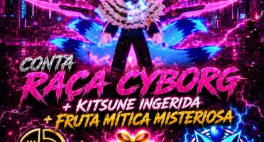 Conta Cyborg V4 🤖 + Kitsune Ingerida 🦊 + Brinde 🎁