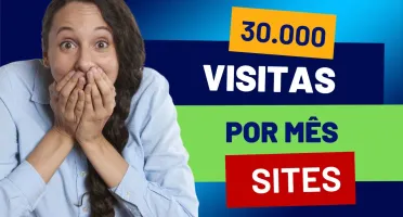 Atraia 30.000 Visitantes Mensais ao Seu Site