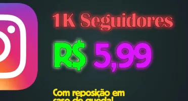 1K Seguidores Instagram por R$ 5,99! Entrega Rápida e Segura