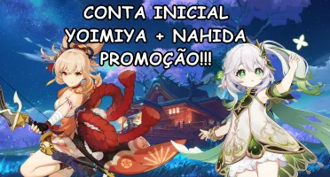 Conta Inicial - Nahida + Yoimiya
