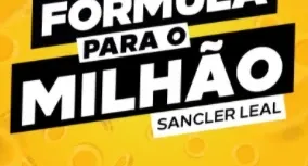 Sancler Leal - Fórmula para o Milhão