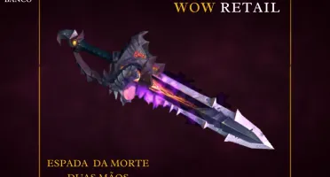 World of Warcraft - Skin de Arma Espada Duas Mãos (Transmog)