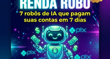 Renda Robô — 7 robôs de IA que pagam suas contas em 7 dias