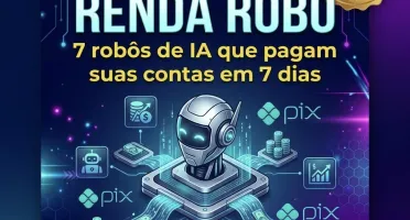 Renda Robô — 7 robôs de IA que pagam suas contas em 7 dias