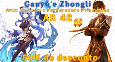 [AR 42] Ganyu e Zhongli + Arco de Amos E Perfuradora Prismat