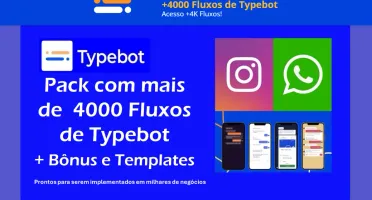 4000 Fluxos de Typebot + Templates e Bônus adicionais