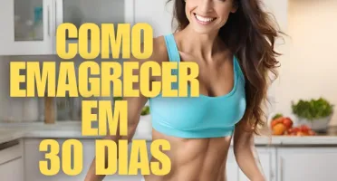 Emagrecimento Rápido: Transforme Seu Corpo em 30 Dias