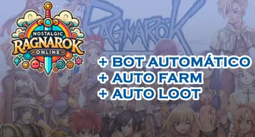 Bot Ragnarok (Nostalgic) - AUTO FARM / AUTO LOOT - 15 dias