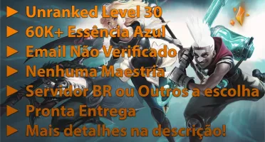 Contas Unranked | Level 30 | 60K+ EA | Email Não Verificado