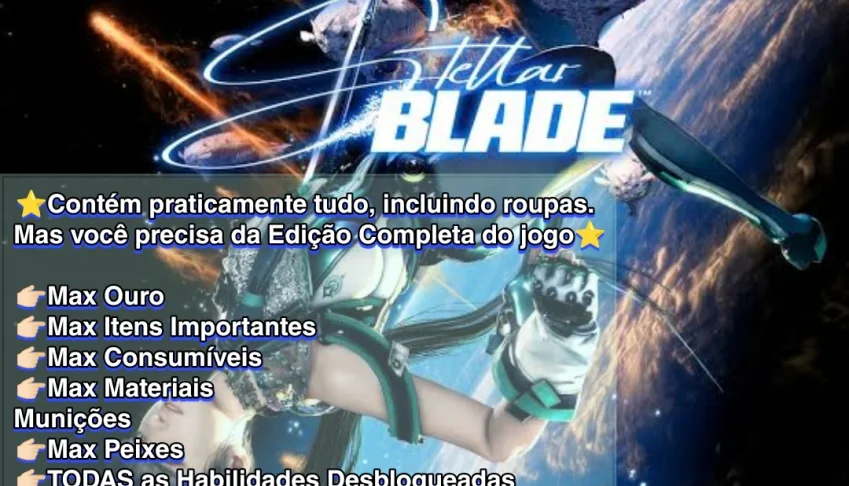 Stellar Blade (PS5)- Itens, Ouro, Mateais,Trajes e mto MAIS!