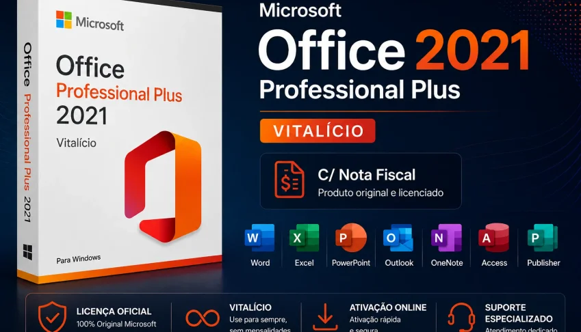 Office 2021 Professional Plus Vitalício – C/ Nota Fiscal