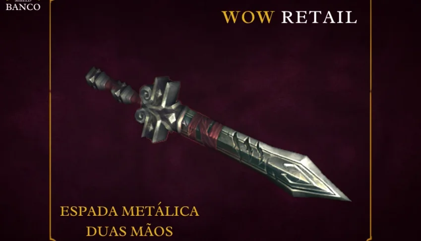 World of Warcraft - Skin de Arma Espada Duas Mãos (Transmog)