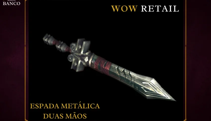 World of Warcraft - Skin de Arma Espada Duas Mãos (Transmog)