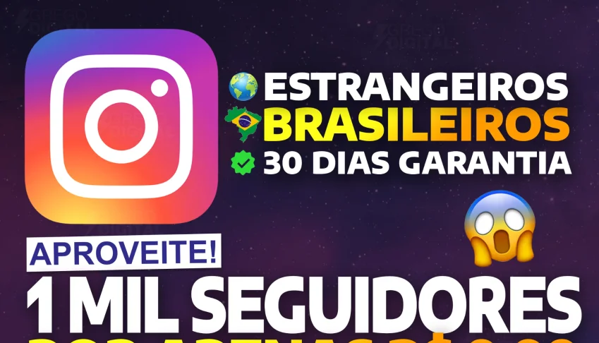INSTAGRAM - SEGUIDORES INSTAGRAM - BRASILEIROS e MUNDIAIS