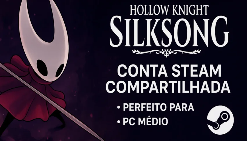 Steam Conta compartilhada Hollow Knight: Silksong+ jogos(Ent