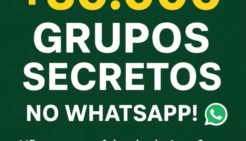 +50.000 Grupos Secretos – Entre Antes que Feche!