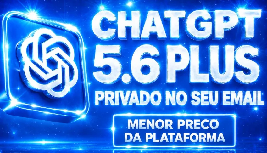 [MAIS BARATO] CHATGPT 5.6 GO - PRIVADO NO SEU EMAIL + BRINDE