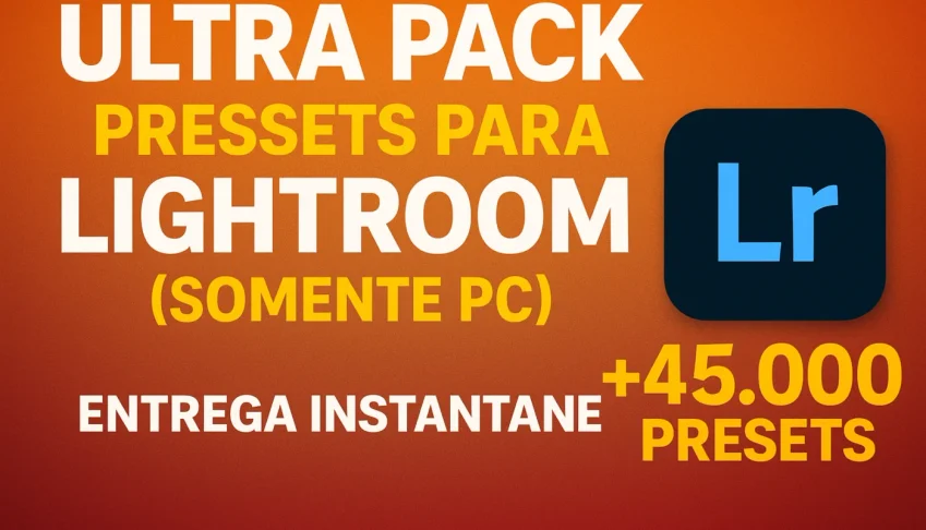 🔥Presets Para Lightroom (Somente Pc) Ultra Pack +45.000 Pre