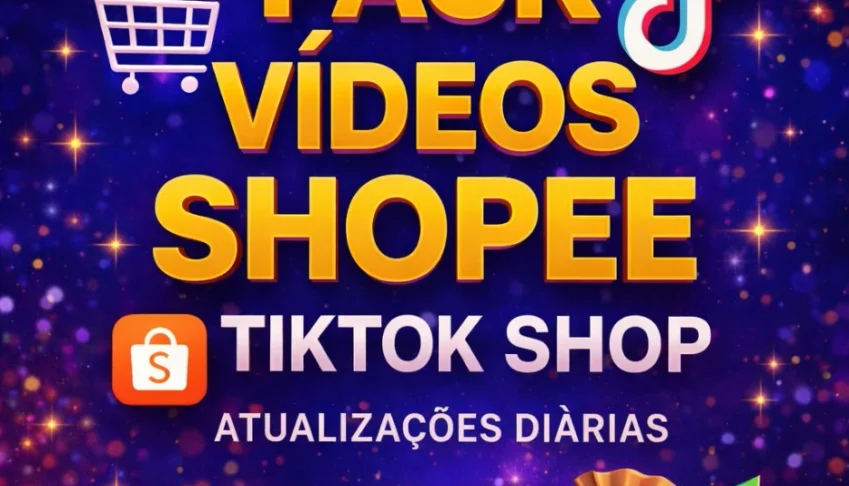 🚀 Pack Vídeos Shopee + Tiktok Shop