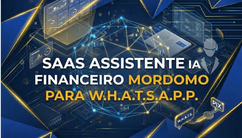 Saas Assistente IA Financeiro Mordomo Para W.H.A.T.S.A.P.P