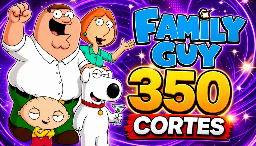 Pack 350 vídeos Cortes - Family Guy - Entrega Automática