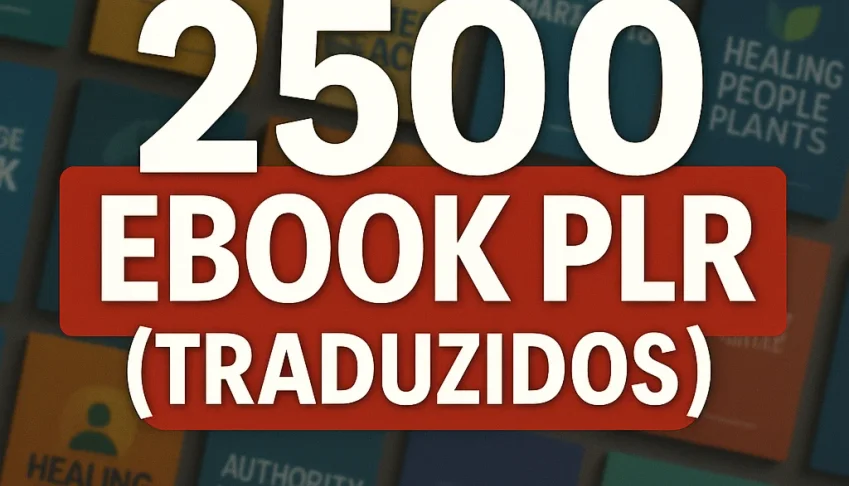 2.500 Ebooks PLR Traduzidos (VENDE MUITO)