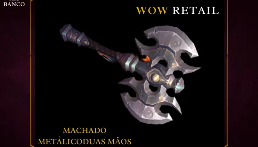 World of Warcraft - Skin de Machado Duas Mãos (Transmog)