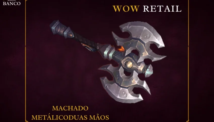 World of Warcraft - Skin de Machado Duas Mãos (Transmog)
