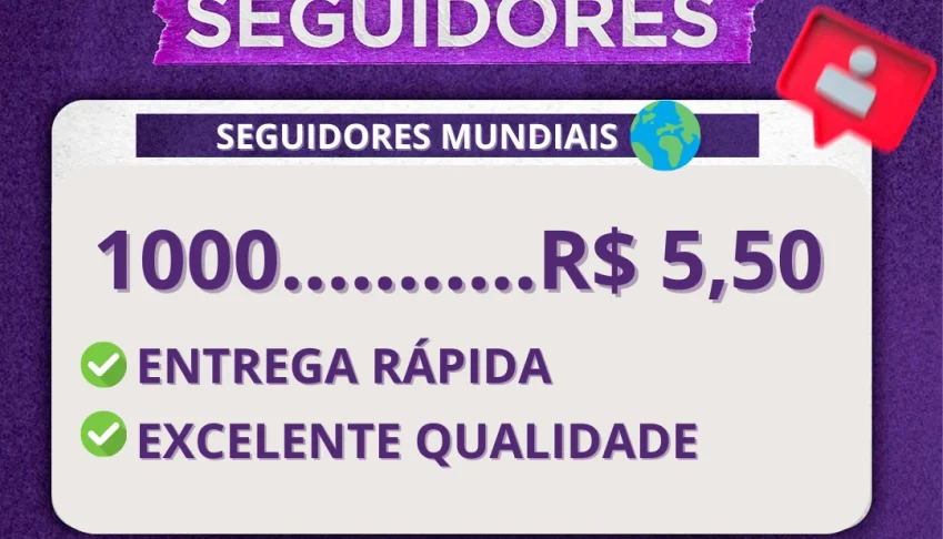 Seguidores Mundiais ( PROMOÇÃO)