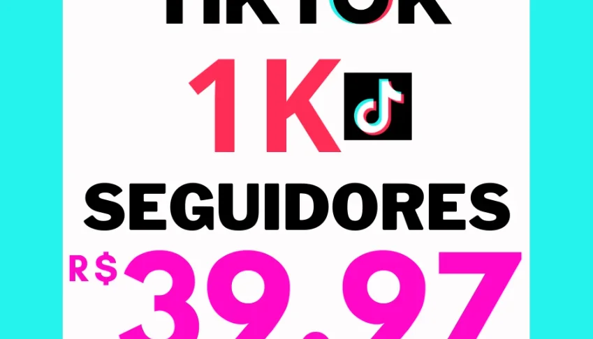1K Seguidores Tik Tok - Entrega Imediata - 1.000 Seguidores