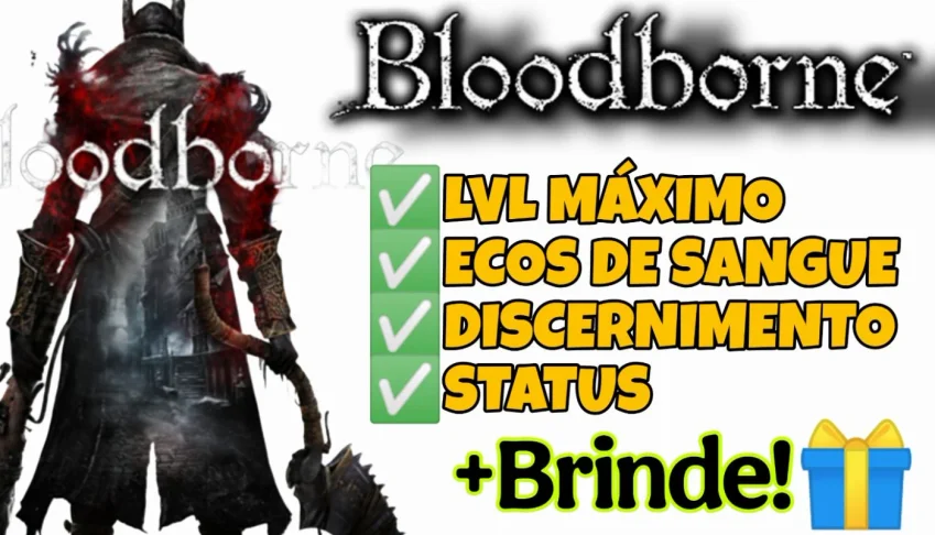 BloodBorne -Ecos de sangue Max, Discernimento Max PS4/PS5