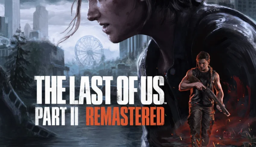 The Last of Us Part 2 Remastered - Jogue na Steam