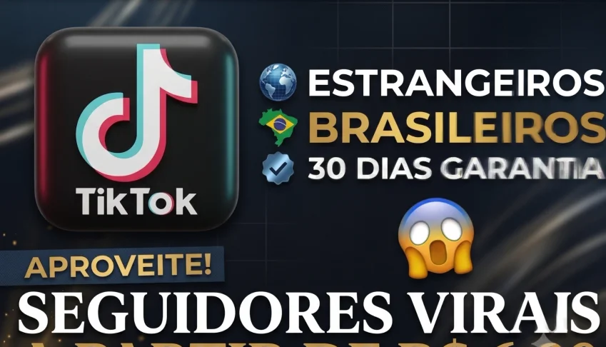 Tiktok - Seguidores Tiktok - Brasileiros E Mundiais [100%]