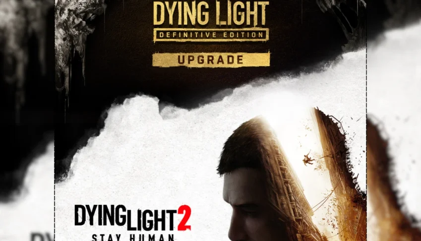 Dying Light 2 + Dying Light Definitive Edition - Steam