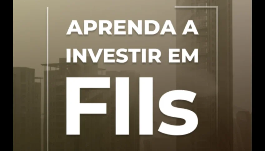 Aprenda A Investir Em Fundos De Investimento Imobiliários