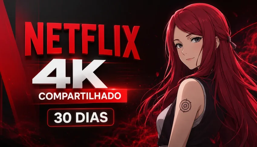 🤍 Netflix Compartilhada Por 30 Dias