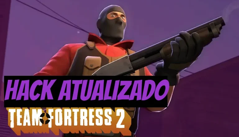 TEAM FORTRESS 2 CHEAT ATUALIZADO
