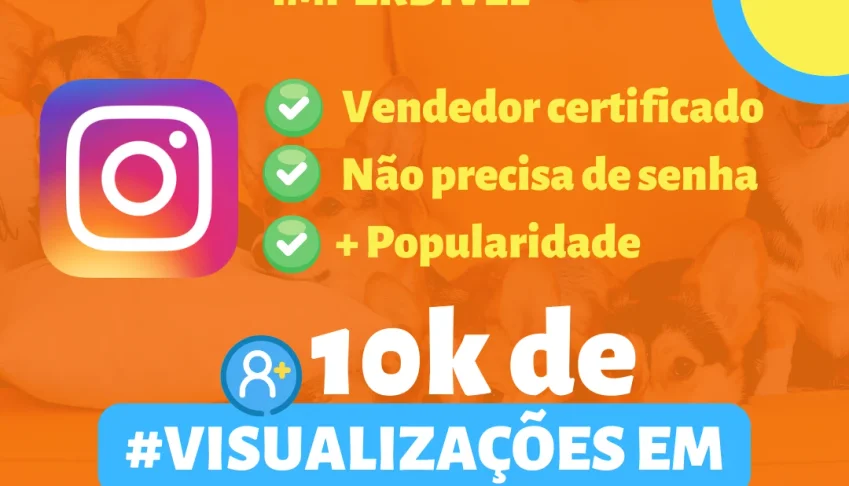 Pack 10K De Visualizações Em Reels No Instagram Promoção !!