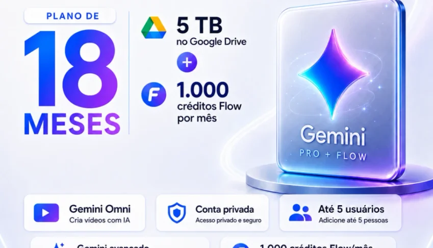 ​⚡ Gemini Pro 18 Meses + 5Tb Drive 30 dias de garantia